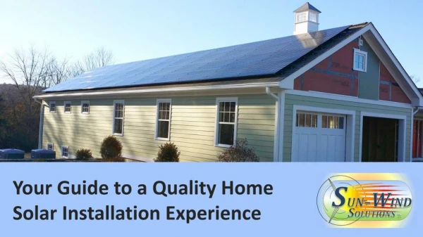 Your Guide to a Quality Home Solar Installation Experience