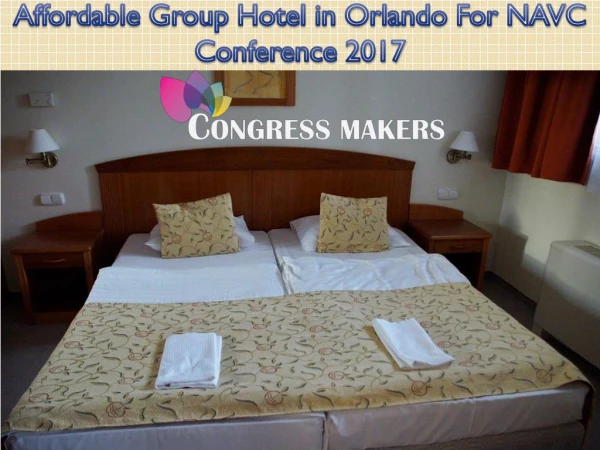 Affordable Group Hotel in Orlando For NAVC Conference 2017