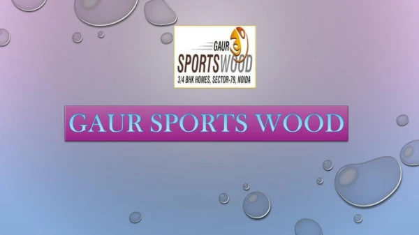 Gaur Sports Wood Residential Apartment in Noida