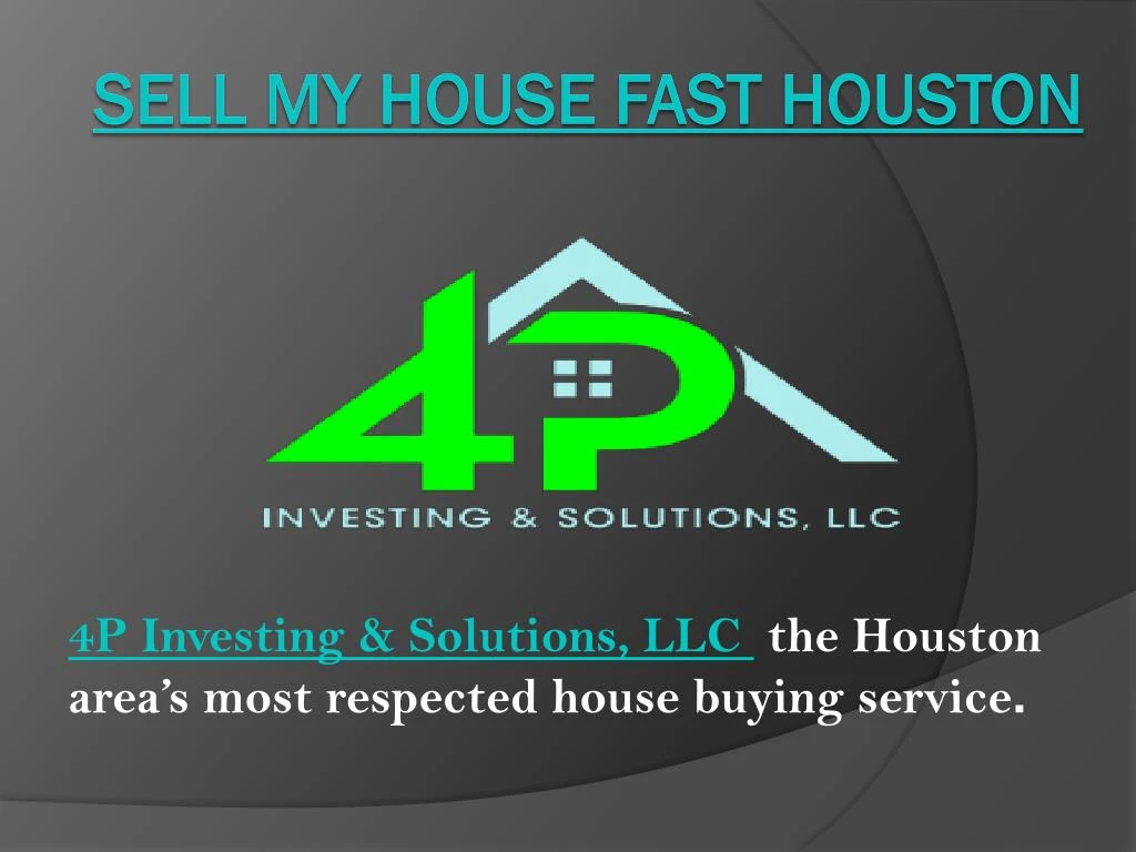 4p investing solutions llc the houston area s most respected house buying service
