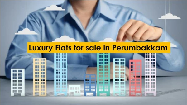 Luxury Flats for sale in Perumbakkam