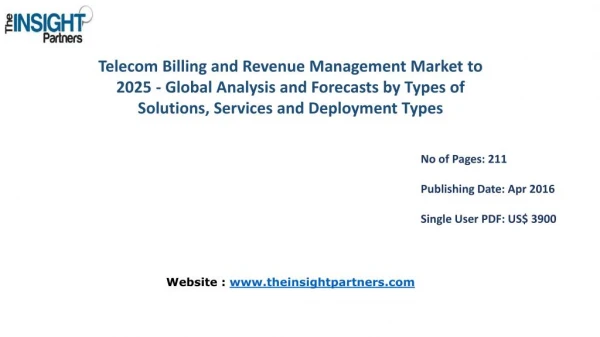 The Insight Partners - Telecom Billing and Revenue Management Market is expected to grow at a CAGR of 10.7% by 2025