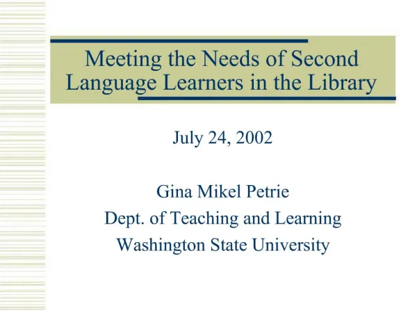 Meeting the Needs of Second Language Learners in the Library