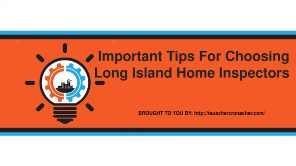 Important Tips For Choosing Long Island Home Inspectors