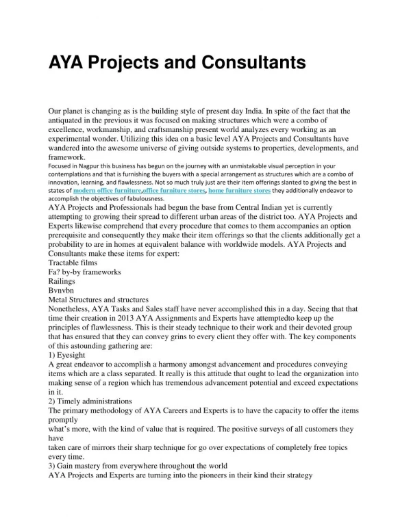 AYA Projects and ConsultantsAYA Projects and Professionals had begun the base from Central Indian yet is currently attem