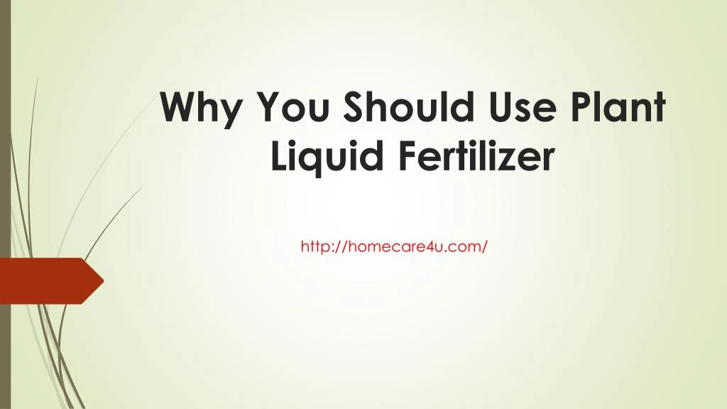why you should use plant liquid fertilizer
