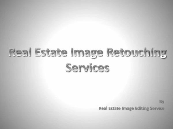 Real Estate Image Retouching Services at Competent Prices