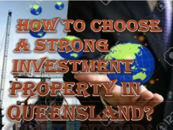 How to Choose a Strong Investment Property in Queensland?