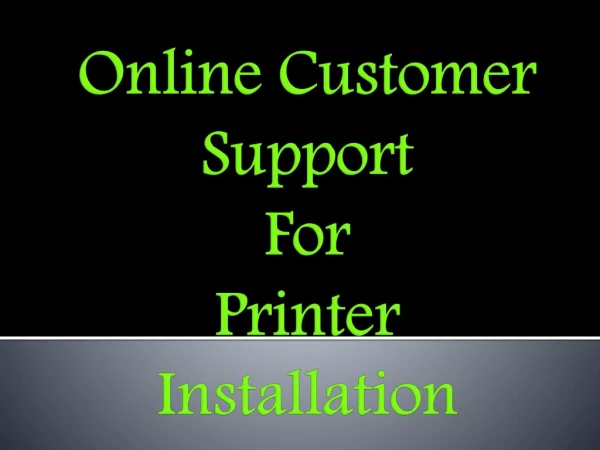 Online Customer Support For Printer Installation