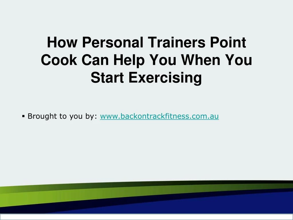 how personal trainers point cook can help you when you start exercising