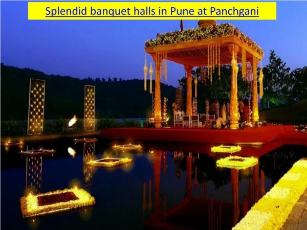 Splendid banquet halls in Pune at Panchgani