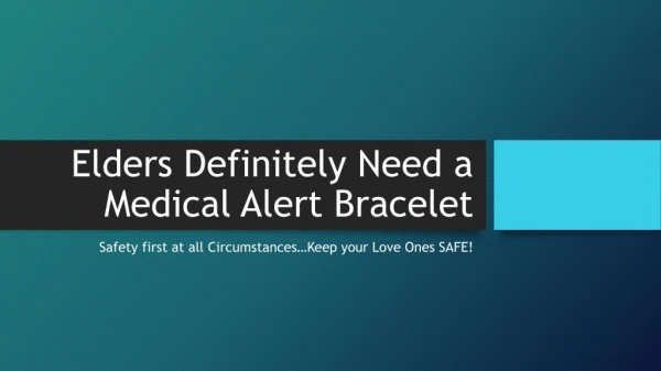 Elders Definitely Need a Medical Alert Bracelet