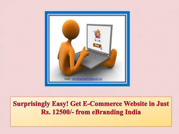 Surprisingly Easy! Get E-Commerce Website in Just Rs. 12500/- from eBranding India