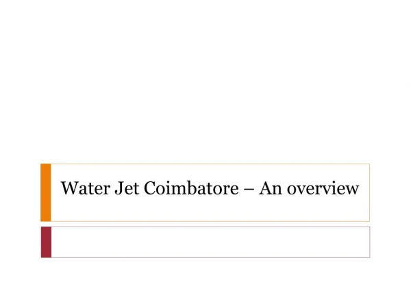 water jet Coimbatore - Know general informations