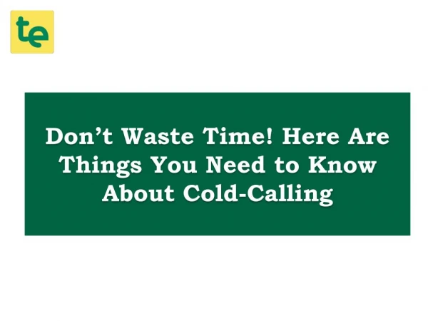 Cold Calling Doesn't Have To Be Hard. Check These 6 Tips