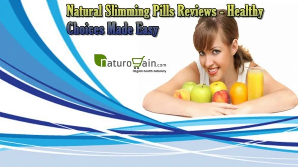 Natural Slimming Pills Reviews - Healthy Choices Made Easy