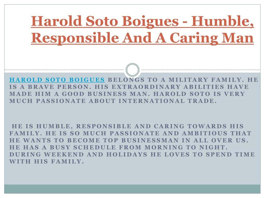 harold soto boigues humble responsible and a caring man