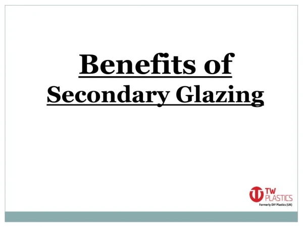 Benefits of Secondary Glazing