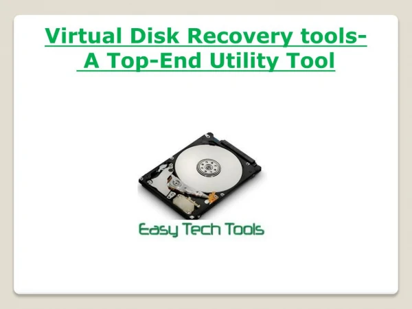 Virtual Disk Recovery tools- A Top-End Utility Tool