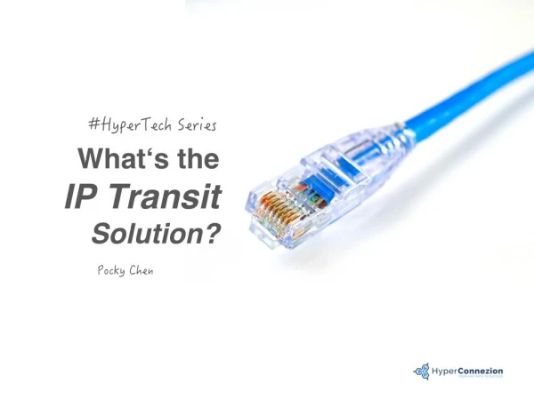 What's the IP Transit Solution?