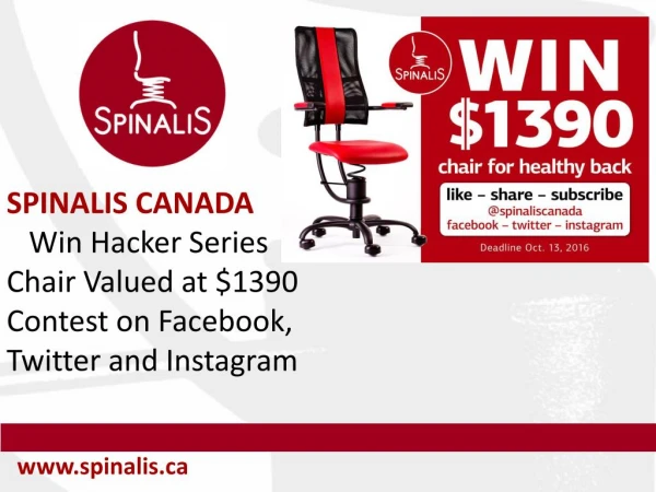 Win SpinaliS Hacker Series Chair Valued at CAD 1390 on Facebook, Twitter and Instagram