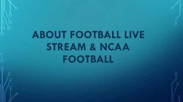 About football live stream &amp; ncaa football !!!