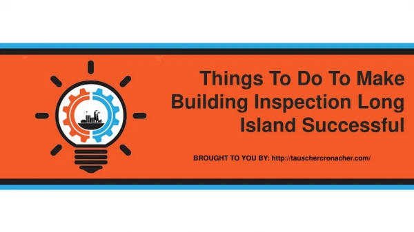Things To Do To Make Building Inspection Long Island Successful