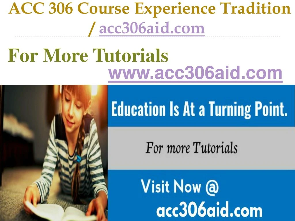 acc 306 course experience tradition acc306aid com