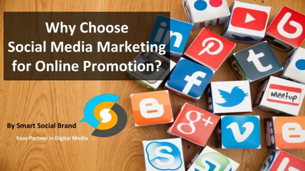 Why choose Social Media Marketing for online promotion?