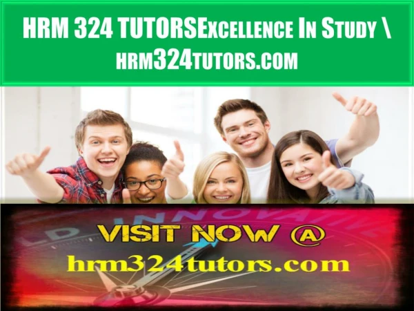 HRM 324 TUTORS Excellence In Study \ hrm324tutors.com