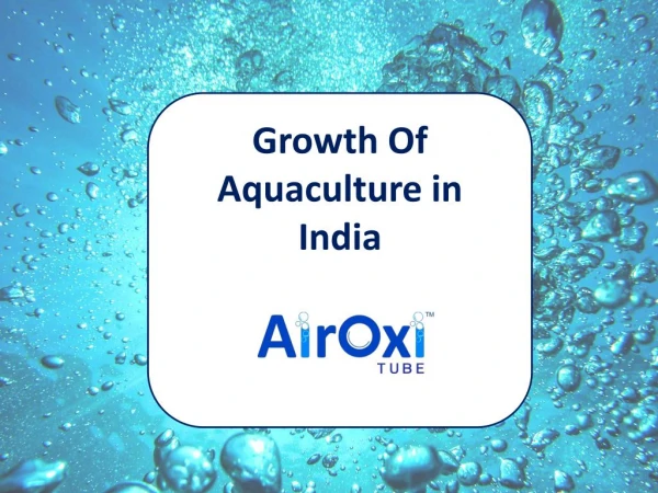 Growth of Aquaculture in India.