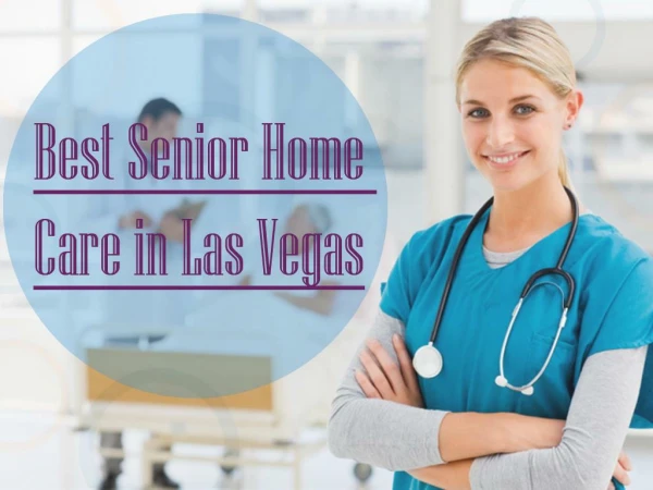 Best Senior Home Care In Las Vegas