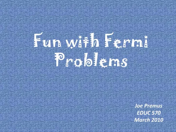 Fun with Fermi Problems