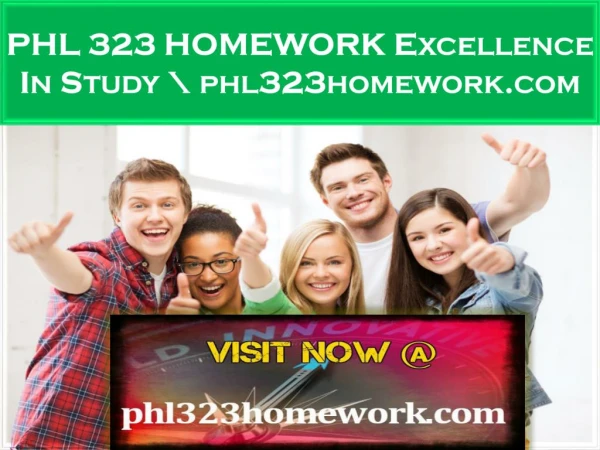 PHL 323 HOMEWORK Excellence In Study \ phl323homework.com