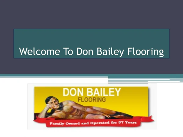 Don Bailey flooring is high quality and affordable