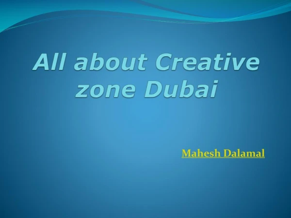 Mahesh Dalamal - Creative zone Dubai