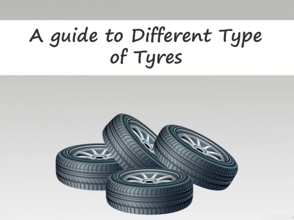 A Guide to Different Type of Tyres