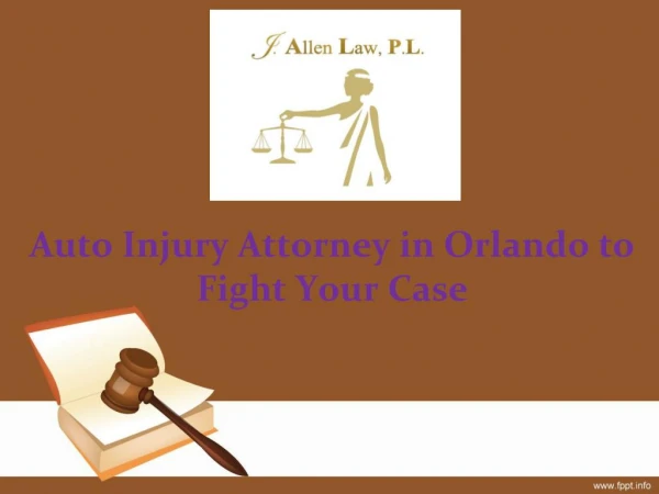 Auto Injury Attorney in Orlando to Fight Your Case