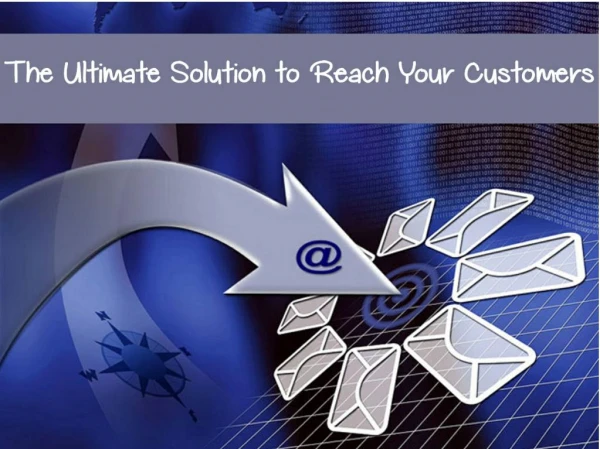 The Ultimate Solution to Reach Your Customers