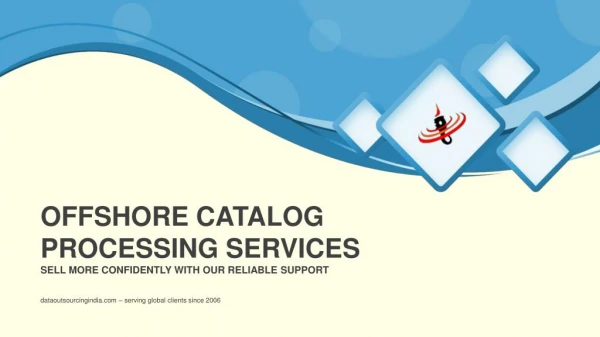 Offshore Catalog Processing Services