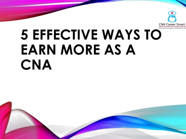 5 effective ways to earn more as a cna