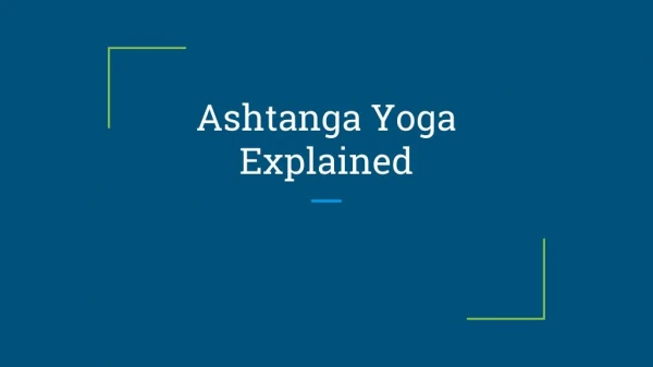 Ashtanga Yoga Explained