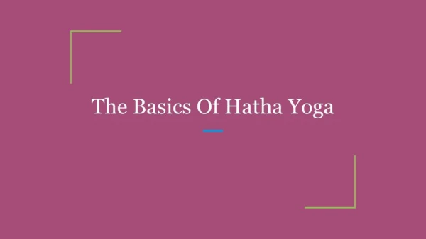 The Basics Of Hatha Yoga