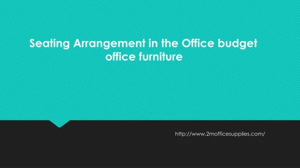 Seating Arrangement in the Office budget office furniture