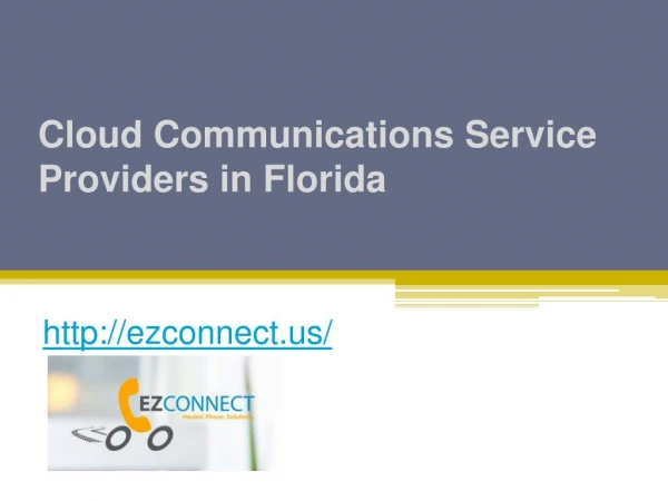 Cloud Communications Service Providers in Florida - Ezconnect.us