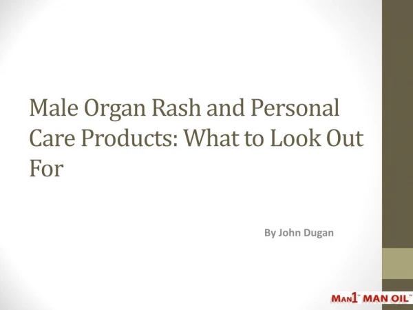 Male Organ Rash and Personal Care Products: What to Look Out For