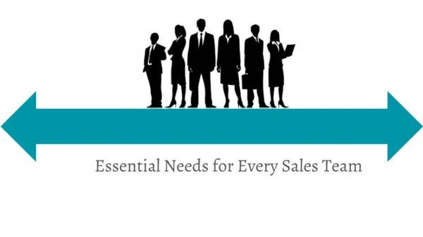 Essential Needs for Every Sales Team