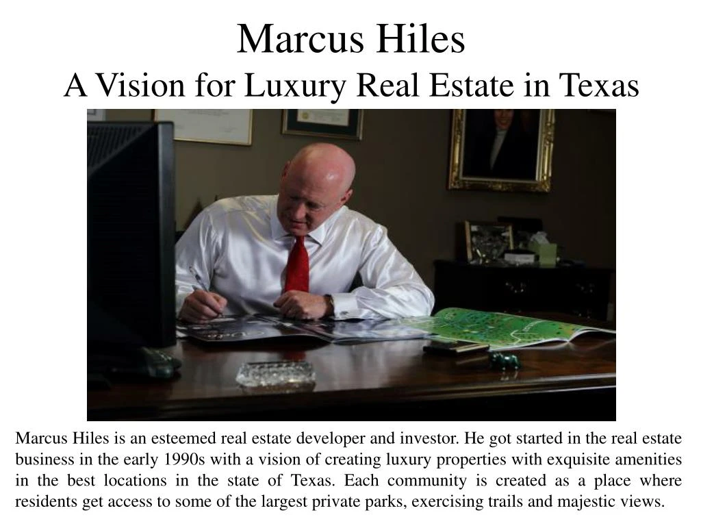 marcus hiles a vision for luxury real estate in texas