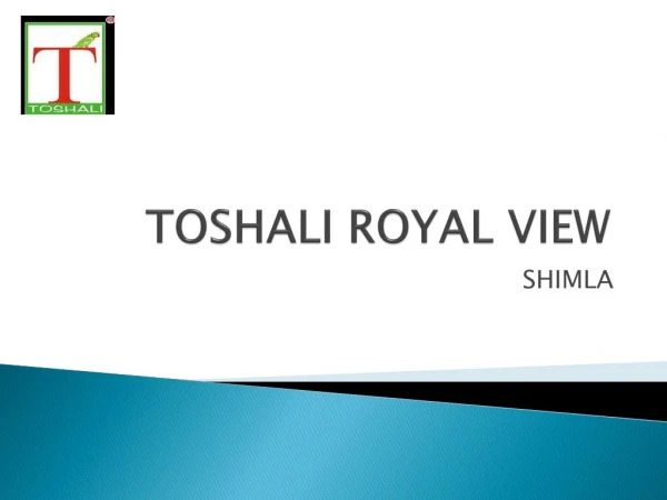 BEST HOTEL IN SHIMLA - TOSHALI ROYAL VIEW RESORT