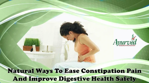 Natural Ways To Ease Constipation Pain And Improve Digestive Health Safely